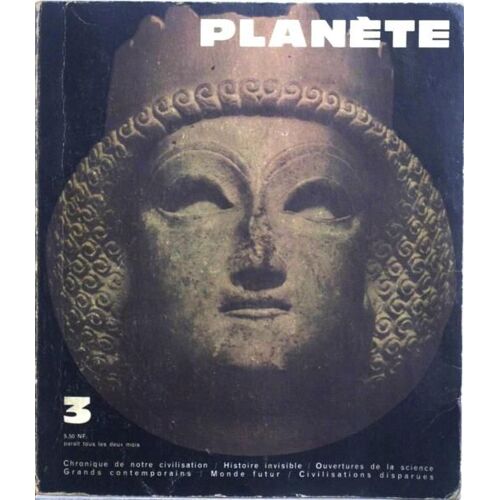 Planete N° 3 Du 01/02/1962 - Chronique De Notre Civilisation. Histoire Invisible  -  Ouvertures De La Science  -  Grands Contemporains  -  Monde Futur  -  Civilisations Disparues.