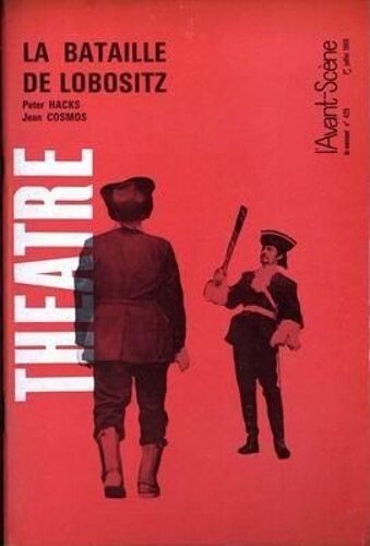 Avant Scene Theatre (L') N° 429 Du 01/07/1969 - La Bataille De Lobositz  -   Peter Hacks  -   Jean Cosmos.