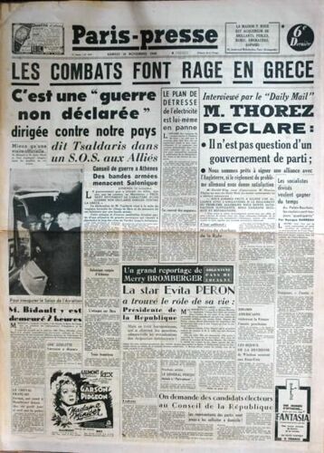 Paris Presse N° 624 Du 16/11/1946 - Les Combats Font Rage En Grece - Tsaldaris Dans Un S.O.S. Aux Allies - Le Daily Mail  -   Thorez - La Star Evita Peron A Trouve Le Role De Savie - Bidault.