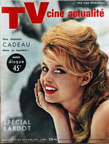 Tv Cine Actualite N° 270 Du 31/05/1959 - Special Brigitte Bardot. Josephine Baker