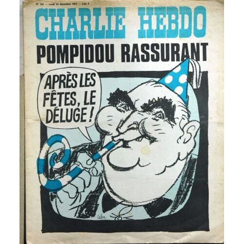 Charlie Hebdo N° 162 Du 24/12/1973 - Pompidou Rassurant. - Cabu.
