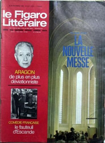 Figaro Litteraire (Le) N° 1227 Du 24/11/1969 - Aragon De Plus En Plus Deviationniste. Comedie-Francaise - Le Fauteuil D'escande. Ce Que Sera La Nouvele Messe.