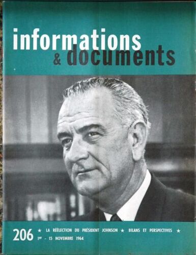 Informations Et Documents N° 206 Du 15/11/1964 - Lyndon B. Johnson - Analyse Du Scrutin - Automation Et Emploi - Les Ordinateurs Parmi Nous - Rencontres A Tokyo.