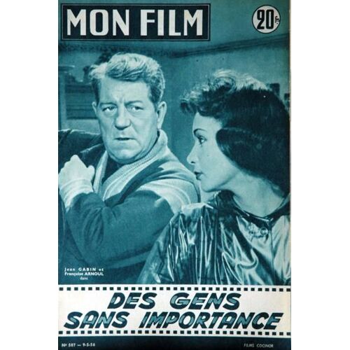 Mon Film N° 507 Du 09/05/1956 - Des Gens Sans Importance  -   Jean Gabin Et F. Arnoul - L'homme De La Plaine  -   J. Stewart Et C. O'donnell.