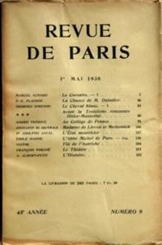 Revue De Paris (La) N° 9 Du 01/05/1938 - Marcel Achard - Le Corsaire - I -  P.E. Flandin - La Chance De M. Daladier Georges Simenon - Le Cheval Blanc - I - *** - Avant La Troisieme Rencontre Hitler Mussolini Andre Therive - Au College De France  C...