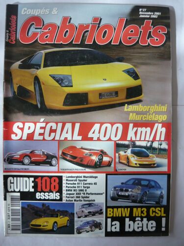 Coupés & Cabriolets   N° 27 : Special 400 Km Heure Lamborghini Murcielago Bugatti Eb 16.4 Veyron Edonis Bmw M3 Csl