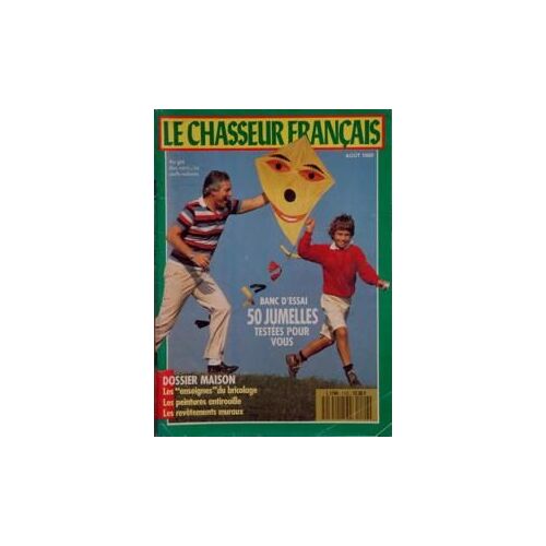 Chasseur Francais (Le) N° 1122 Du 01/08/1990 - 50 Jumelles Testees Pour Vous Dossier Maison , Les Enseignes Du Bricolage - Les Peintures Antirouille - Les Revetements Muraux
