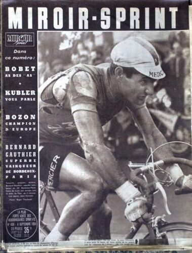 Miroir Sprint N° 430 Du 06/09/1954 - Louison Bobet - Kubler - Bozon  -   Champion D'europe - Bernard Gauthier Vainqueur De Bordeaux  -   Paris.