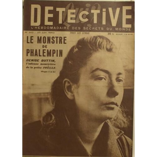 Qui Detective N° 312 Du 23/06/1952 - Le Monstre De Phalempin - Denise Buttin Meurtriere De La Petite Joã¿Lle.