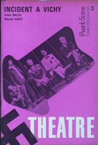 Avant Scene Theatre (L') N° 489 Du 15/02/1972 - Incident A Vichy - Arthur Miller Et Maurice Kurtz.