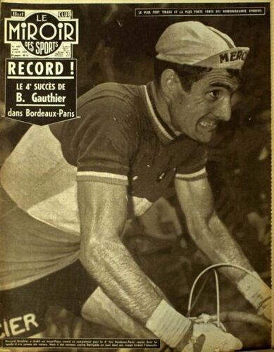 But Et Club - Le Miroir Des Sports  N° 629 Du 03/06/1957 - Record - B. Gauthier - Dans Bordeaux-Paris.