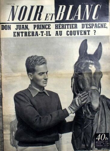 Noir Et Blanc N° 592 Du 09/07/1956 - Don Juan - Prince Heritier D'espagne Entrera-T-Il Au Couvent?
