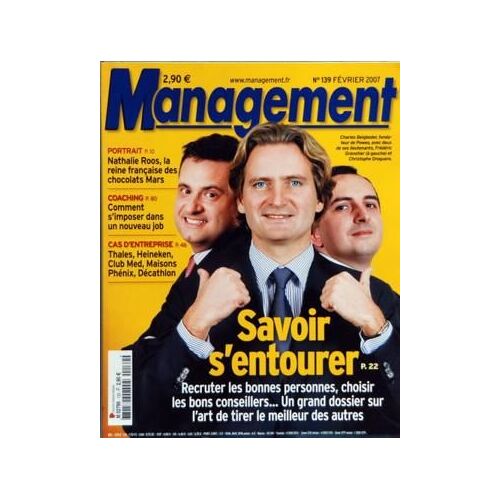 Management N° 139 Du 01/02/2007 - Savoir S'entourer  -   Ch. Beigbeder Fondateur De Poweo Et F. Granotier Et Ch. Droguere  - Nathalie Roos  -   La Reine Francaise Des Chocolats Mars - Comment S'imposer Dans Un Nouveau Job - Thales  -   Heineken   ...