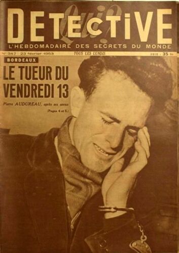 Qui Detective N° 347 Du 23/02/1953 - Bordeaux - Le Tueur Du Vendredi 13 - Pierre Audureau.