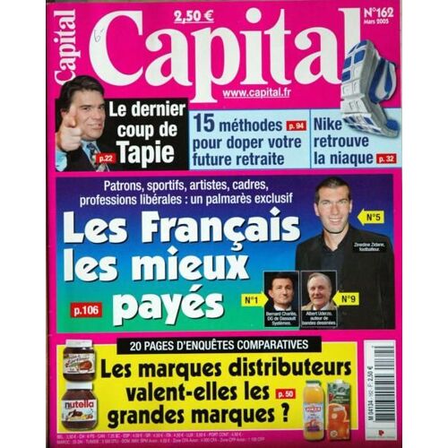 Capital N° 162 Du 01/03/2005 - Tapie - 15 Methodes Pour Doper Votre Future Retraite - Nike Retrouve Niaque - Les Francais Les Mieux Payes - Les Marques Distributeurs Valent-Elles Les Grandes Marques.