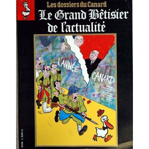 Dossiers Du Canard (Les) N° 34 Du 01/01/1990 - Le Grand Betisier De L'actualite 1989. Erik Emptaz.