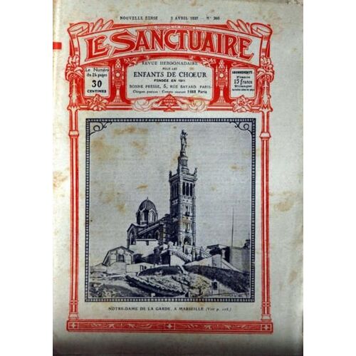 Sanctuaire (Le) N° 260 Du 03/04/1927 - Notre-Dame De La Garde A Marseille.