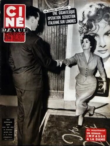 Cine Revue N° 45 Du 05/11/1954 - Operation De Seduction Italienne Sur Londres - Gina Lollobrigida - Dangereux Alibi Avec Gloria Grahame Et Sterling Hayden