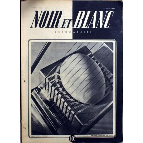 Noir Et Blanc N° 20 Du 27/06/1945 - Un Oeuf Pour Dix Personnes - Dix Comites Pour Un Oeuf.