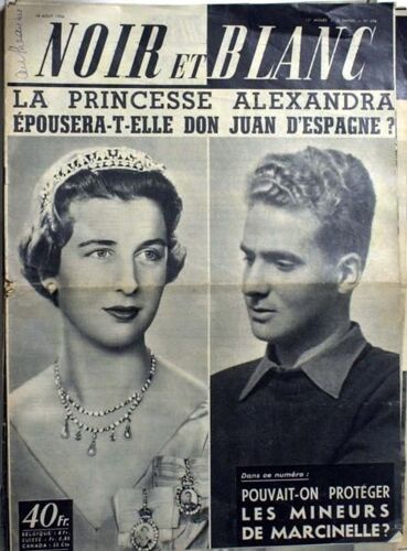 Noir Et Blanc N° 598 Du 18/08/1956 - La Princesse Alexandra Epousera-T-Elle Don Juan D'espagne? Pouvait-On Proteger Les Mineurs De Marcinelles ?