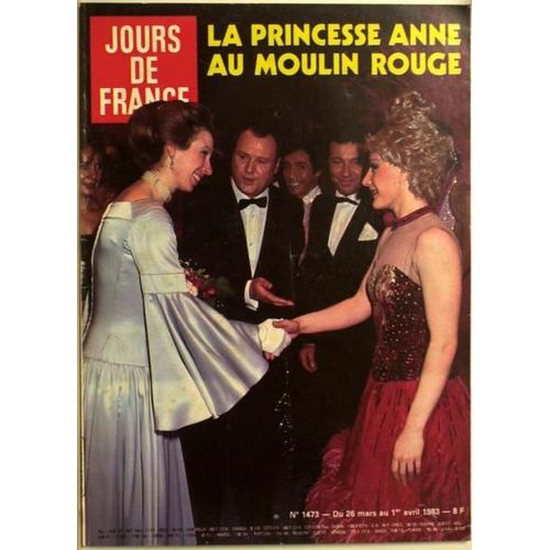Jours De France N° 1473 Du 26/03/1983 - La Princesse Anne Au Moulin Rouge. Dior Au Pays Des Pharaons Donald Maclean Espion Anglais Mort -Å Moscou Fran-Ìois Abadie Franz-Josef Strauss Leader De Munich Jacques Chirac Maire De Paris La Mode Jours De ...