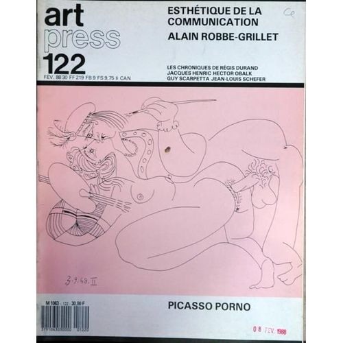 Art Press N° 122 Du 01/02/1988 - Esthetique De La Communication - Alain Robbe-Grillet - Regis Durand - J. Henric - H. Obalk - Guy Scarpetta - J.L.Schefer - Picaso Porno.