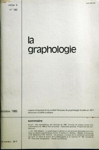 Graphologie (La) N° 180 Du 01/10/1985 - J.Ch. Gille-Maisani, La Graphologie A Rebours Ou Les Ecritures Fabriquees Pour Produire Un Resultat Graphologique Donne H. Mathieu, Medee, Ecritures Par A.M.Simond A.M. Simond, Les Jumeaux A Propos De La Con...