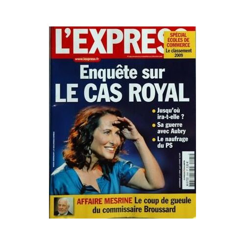 Express (L') N° 2995 Du 27/11/2008 - Enquete Sur Le Cas Royal  -   Sa Guerre Avec Aubry  -   Le Naufrage Du Ps Affaire Mesrine   -   Le Coup De Gueule Du Commissaire Broussard Sepcial Ecoles De Commerce  -   Le Classement 2009