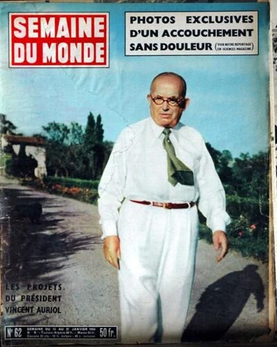Semaine Du Monde N° 62 Du 15/01/1954 - Accouchement Dans Douleur - Les Projets De Vincent Auriol - Isabel Patino.