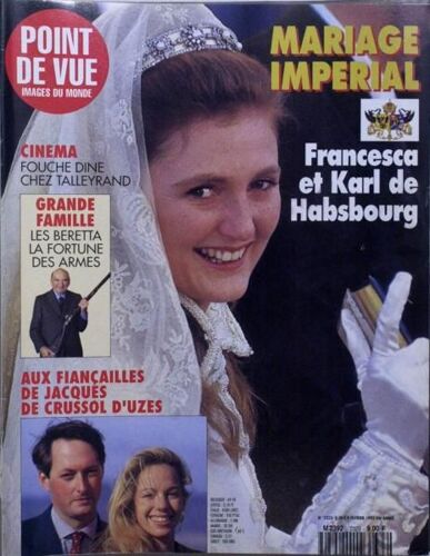 Point De Vue Images Du Monde N° 2323 Du 09/02/1993 - Mariage Imperial - Francesca Et Karl De Habsbourg. Cinema - Fouche Dine Chez Talleyrand. Les Beretta - La Fortune Des Armes. Fiancailles - Jacques De Crussol D'uzes.