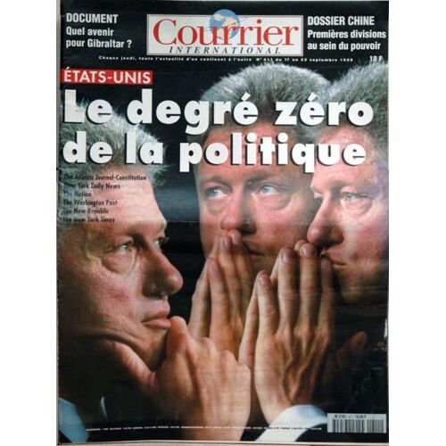 Courrier International N° 411 Du 17/09/1998 - Chine  -   1eres Divisions Au Sein Du Pouvoir - Qule Avenir Pour Gibraltar - Le Degre Zero De La Politique.