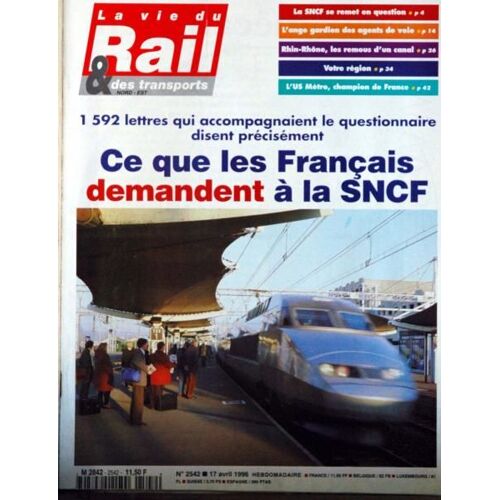 Vie Du Rail (La) N° 2542 Du 17/04/1996 - Ce Que Les Francais Demandent A La Sncf - Rhin-Rhone  -   Les Remous D'un Canal.