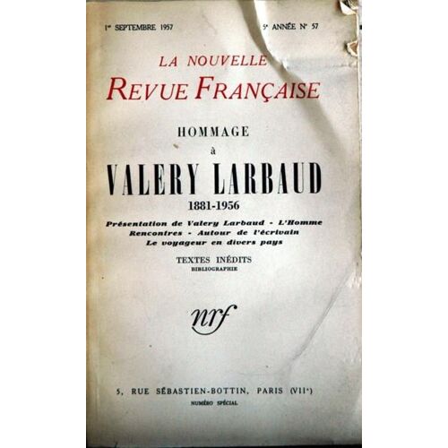 Nouvelle Revue Francaise (La) N° 57 Du 01/09/1957 - Hommage A Valery Larbaud.
