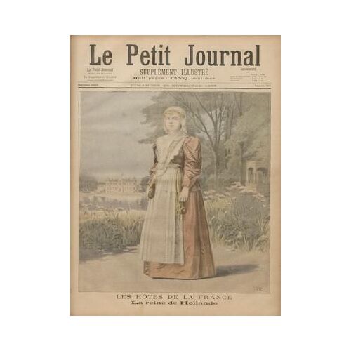 Petit Journal Supplement Illustre (Le) N° 315 Du 29/11/1896 - Les Hotes De La France La Reine De Hollande En Abyssinie Mise En Liberte Des Prisonniers Italiens