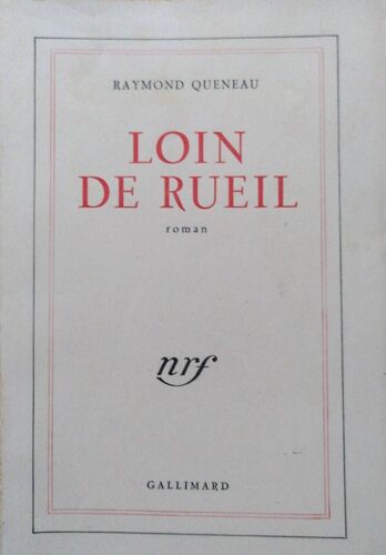 Loin De Rueil Un Roman De Raymond Queneau En Édition Originale 1944 - 233 Pages - Format Grand Poche
