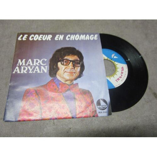 45 Tours Marc Aryan Le Coeur En Chomage ; Une Goutte De Pluie Ref Markal 500