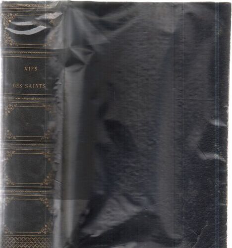 La Vie Des Saints Pour Tous Les Jours De L'année