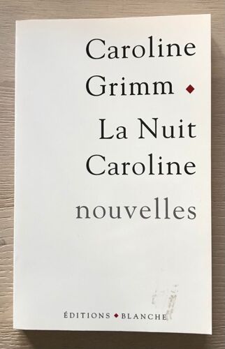 La Nuit Caroline - Caroline Grimm
