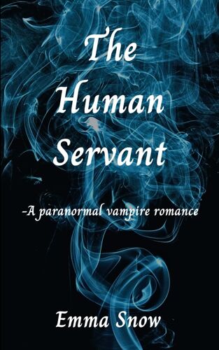 The Human Servant: -A Paranormal Vampire Romance