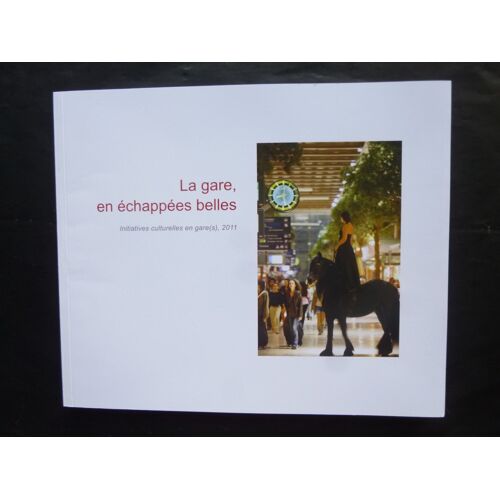 La Gare, En Échappées Belles - Initiatives En Gare(S), 2011