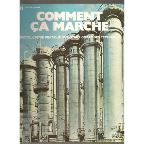 Comment Ça Marche N° 11 Encyclopédie Pratique Des Inventions Et Des Techniques