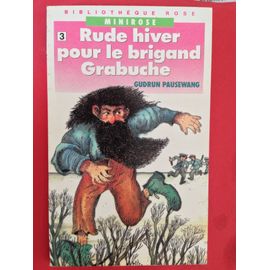 Le Brigand Grabuche Tome 3 - Rude Hiver Pour Le Brigand Grabuche