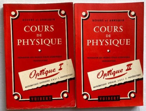 Cours De Physique Optique 1 & 2 Dévoré & Annequin -Préparation Aux Grandes Ecoles Scientifiques Et Propédeutique - Vuibert 1962 - 516 P.