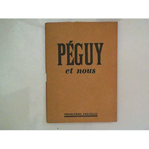 Peguy Et Nous