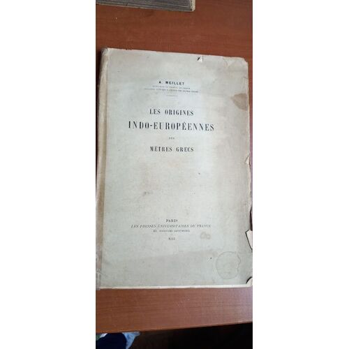 Les Origines Indo-Européennes Des Mètres Grecs Par A. Meillet. 1923.