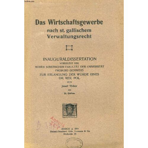 Das Wirtschaftsgewerbe Nach St. Gallischem Verwaltungsrecht (Inaugural-Dissertation)