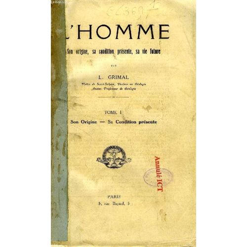 L'homme, Son Origine, Sa Condition Presente, Sa Vie Future, 2 Tomes