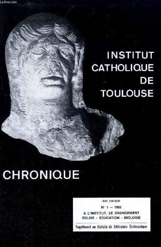 Chronique, N° 1, 1982 (Sommaire: Michel Dutheil. - Le Départ De Mgr A.-G. Martimort. Pierre Eyt. - L¿I. C. De Toulouse Et Le Congrès Eucharistique. René Coste. - Regard Sur Le Symposium. ...