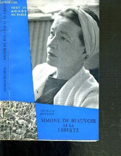 Simone De Beauvoir Et La Liberte / Collection Tout Le Monde En Parle