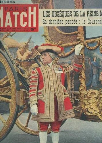Paris Match - N°212 - Du 4 Au 11 Avril 1953 / Les Obseques De La Reine Mary - Sa Derniere Pensee : Son Couronnement.